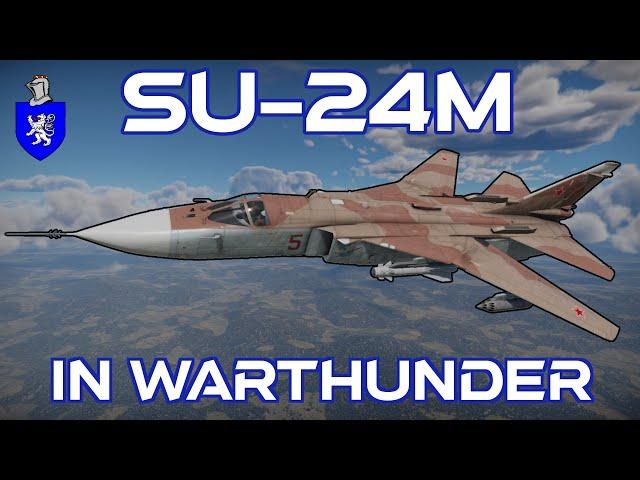 Su-24M In War Thunder : A Basic Review