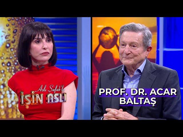 Aslı Şafak'la İşin Aslı - Prof. Dr. Acar Baltaş | 14 Mayıs 2024