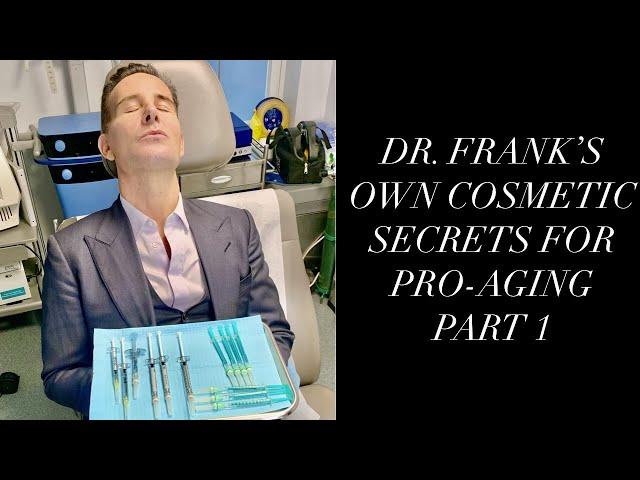 DR. FRANK’S OWN COSMETIC SECRETS FOR PRO-AGING PART 1