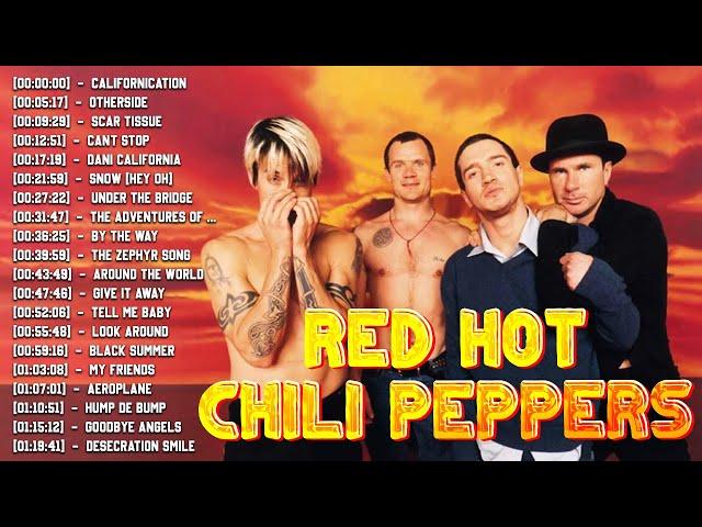 Red Hot Chili Peppers Greatest Hits Full Album ~ Californication, Otherside, Scar Tissue