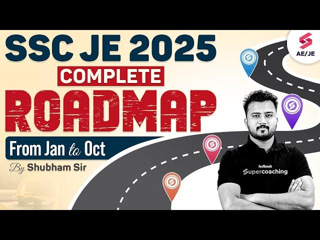 Shubham Sir's Proven SSC JE 2025 Preparation Strategy | SSC JE 2025 Complete Roadmap