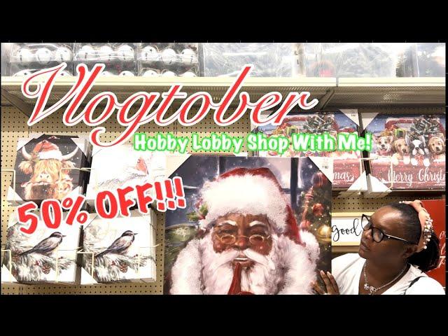 *VLOGTOBER : HOBBY LOBBY CHRISTMAS 2024! /SHOP WITH ME!! #ditl  #fall #hobbylobby