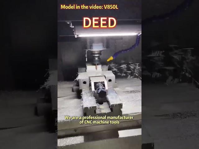 Inside the Deed V850L Machining Center's Secrets