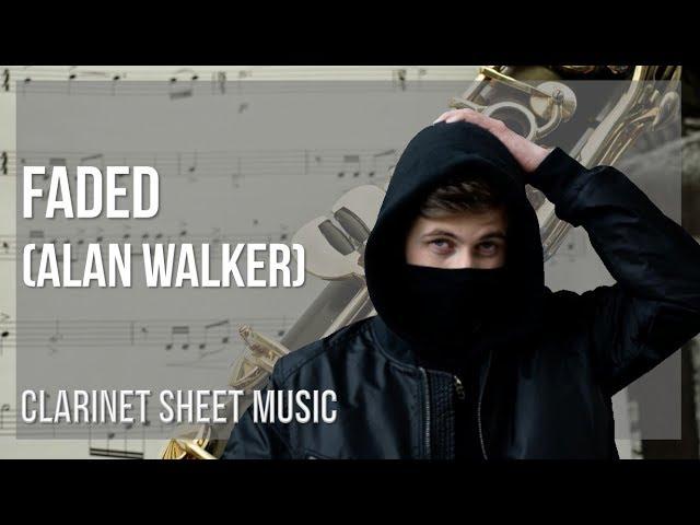 Clarinet Sheet Music: How to play Faded by Alan Walker