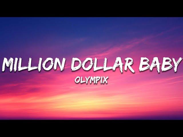 Olympix - Million Dollar Baby (Lyrics)