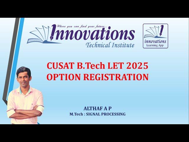 CUSAT B.Tech LET 2025 | Option Registration | Collage List | Seat Details| Fee structure