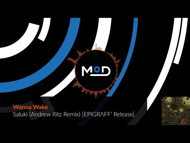 Wanna Wake - Saluki (Andrew Ritz Remix) [EPIGRΛFF' Release]