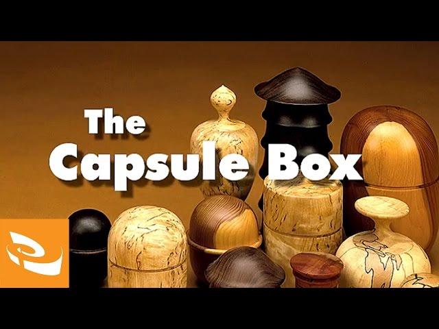 The Capsule Box by Ray Key (Woodturning How-to)