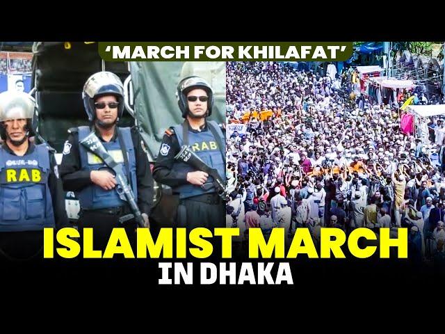 Bangladesh police used tear gas to disperse Islamist march in Dhaka | ‘March for Khilafat’ |Army