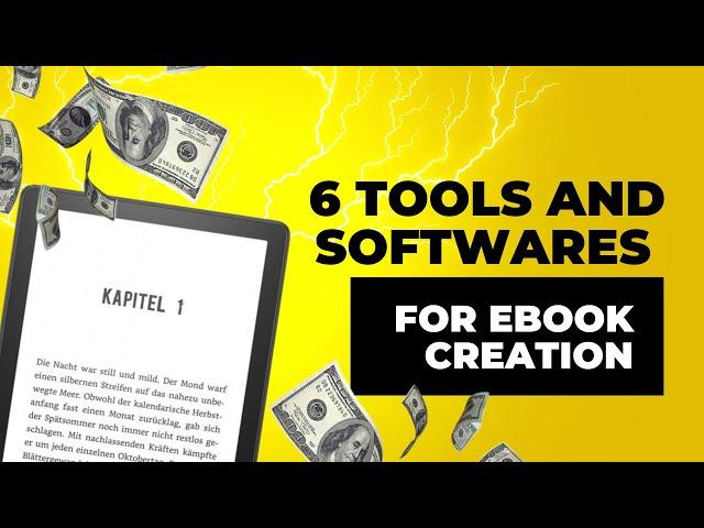 6 TOOLS AND SOFTWARES FOR EBOOK CREATION