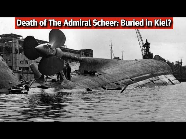 Death of the 'Pocket Battleship' Admiral Scheer: Buried in Kiel?