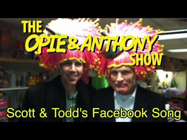 Opie & Anthony: Scott & Todd's Facebook Song (11/10/10)