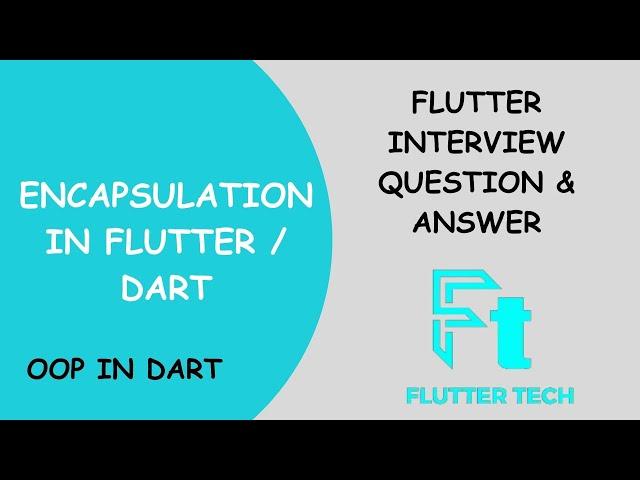 Encapsulation in Flutter/Dart | Flutter Interview Question 2024 | OOP in Flutter | Flutter Course