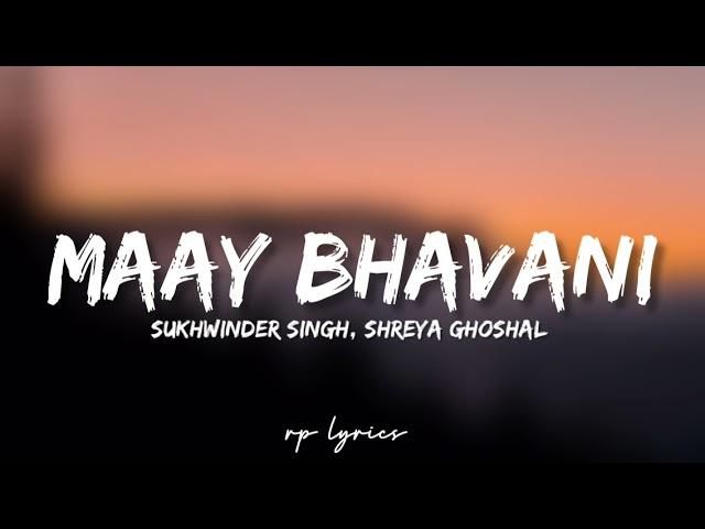 Sukhwinder Singh, Shreya Ghoshal - Maay Bhavani Full Song Lyrics | Tanhaji | Ajay Devgan , Kajol |