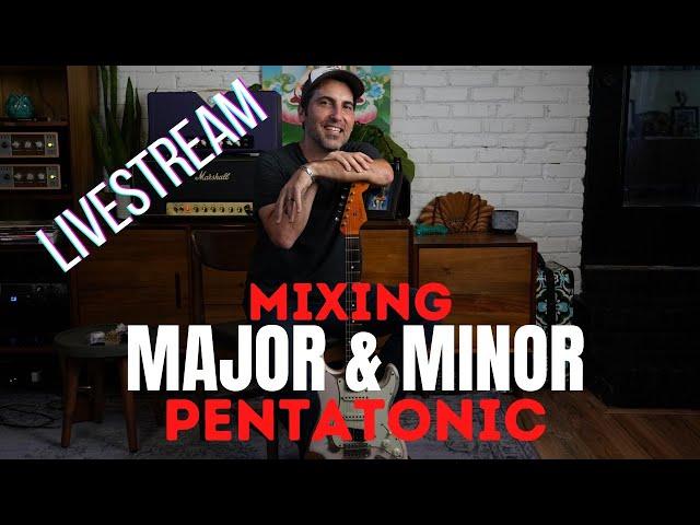 Mixing Major and Minor Pentatonics When Soloing Live Stream