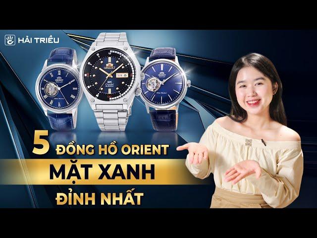 Top 5 đồng hồ Orient mặt xanh "bao đẹp", "bao bền" đáng mua nhất