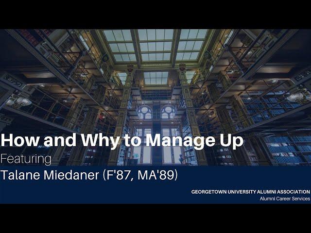 How and Why to Manage Up