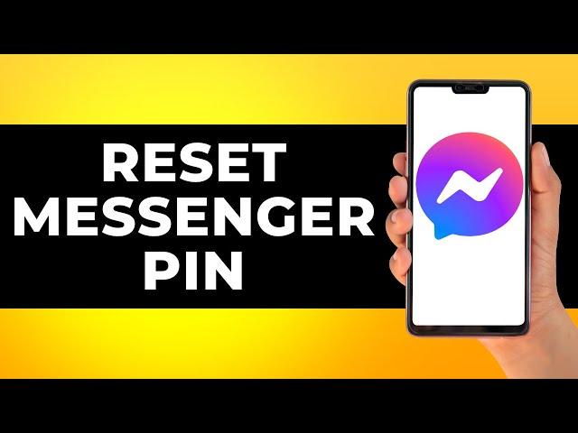 How to Reset Facebook Messenger Pin (Step by Step)