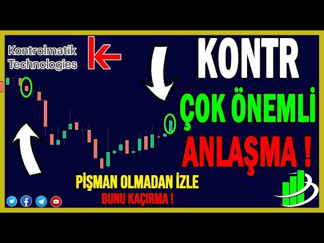 KONTR ÇOK ÖNEMLİ ANLAŞMA ! | KONTROLMATİK HİSSE ANALİZ