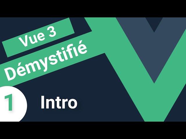 Vue JS 3 démystifié pour débutants #1 -  introduction