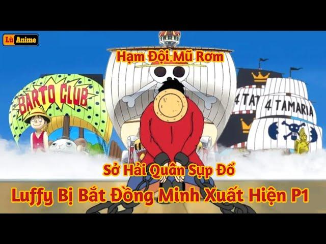 [Lù Rì Viu] Tứ Hoàng Luffy Bị Bắt Đồng Minh Tới Phá Nát Sở Hải Quân (Phần1)||Review one piece anime