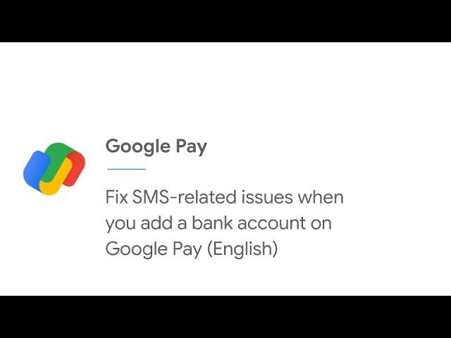 Couldn’t send SMS to add a bank account on Google Pay? Here’s what to do.