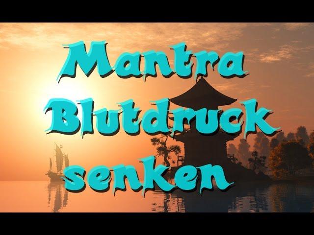 Mantra - Blutdruck senken - Sorgen loswerden - innerer Frieden -Trippsitter