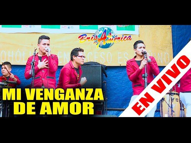 BRISAS DE AMERICA  EN VIVO 2018 // MI VENGANZA DE AMOR //  LIMA PERÚ