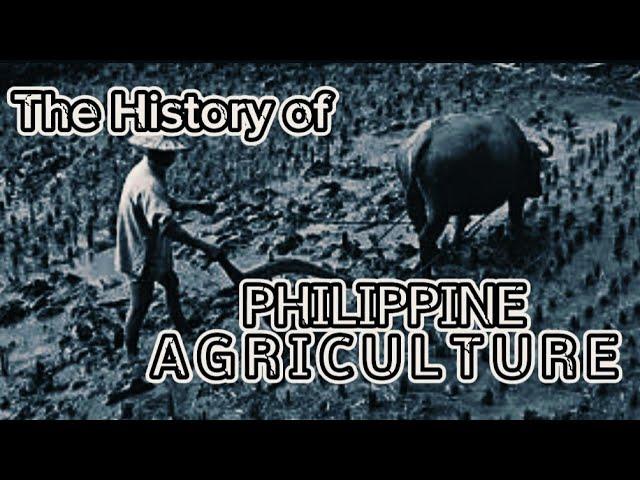 History of Philippine Agriculture