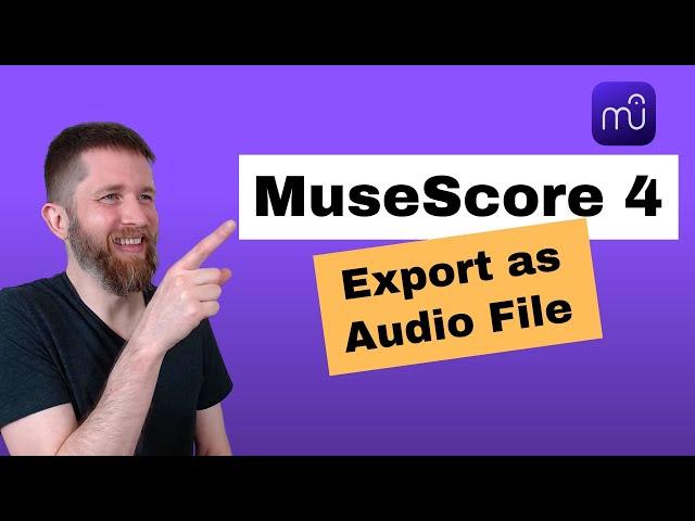 MuseScore 4 How to Export Sheet Music to Audio File, Convert to MP3, Export Audio