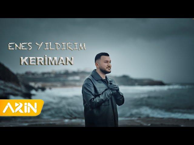 Enes Yıldırım - Keriman (New Clip) Arin Production