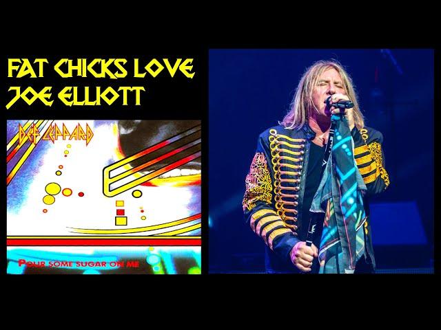 Metal World Order: Fat Chicks Loves Joe Elliott