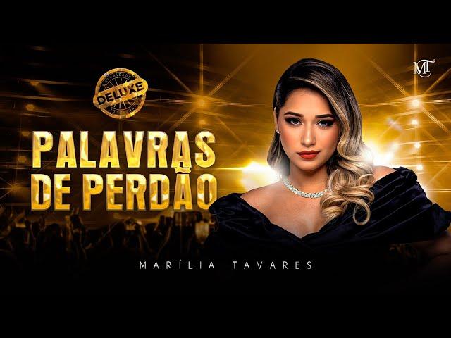 Marília Tavares -  Palavras de Perdão - Maturidade (Deluxe)