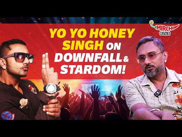 Yo Yo Honey Singh on his Downfall & Stardom! | Mirchi Plus