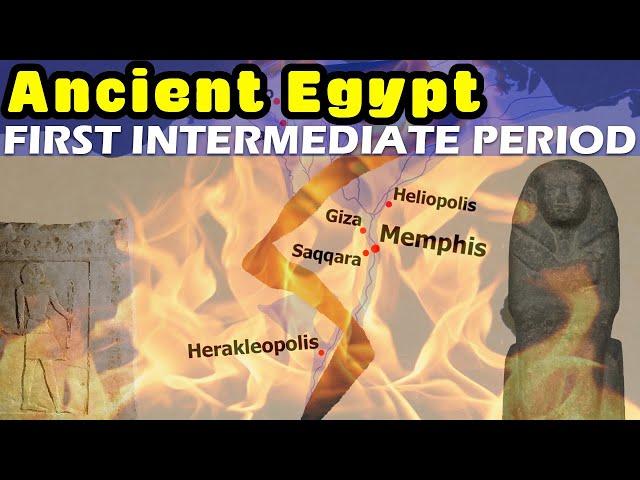 Ancient Egypt Dynasty by Dynasty - The First Intermediate Period / Dynasties VII-XI