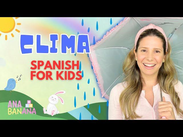 Aprende El Clima para niños y bebés - Ana Banana Español -  Desarrollo del Lenguaje