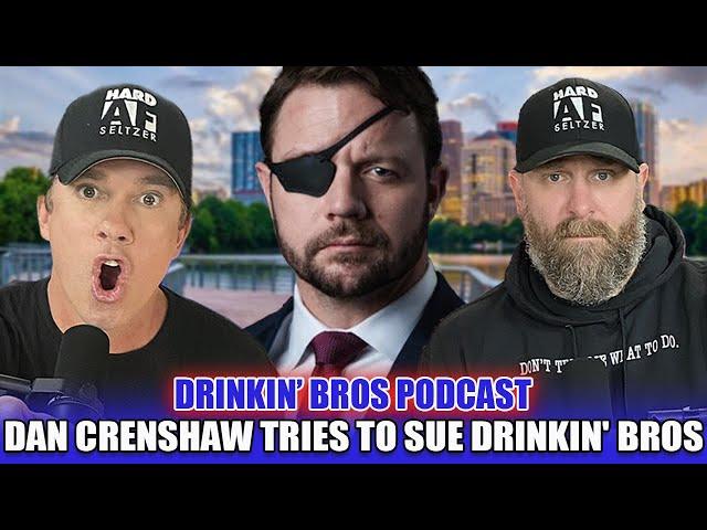 Dan Crenshaw Tries To Sue Drinkin' Bros - Drinkin' Bros Fake News 374