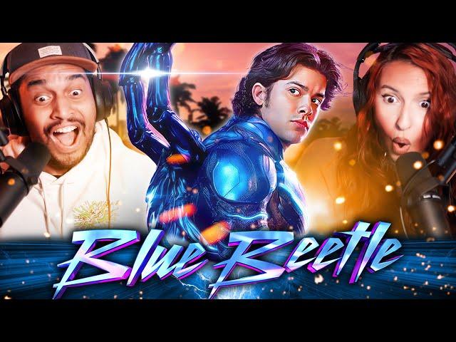 BLUE BEETLE MOVIE REACTION - XOLO MARIDUEÑA WAS FANTASTIC! - First Time Watching - Review