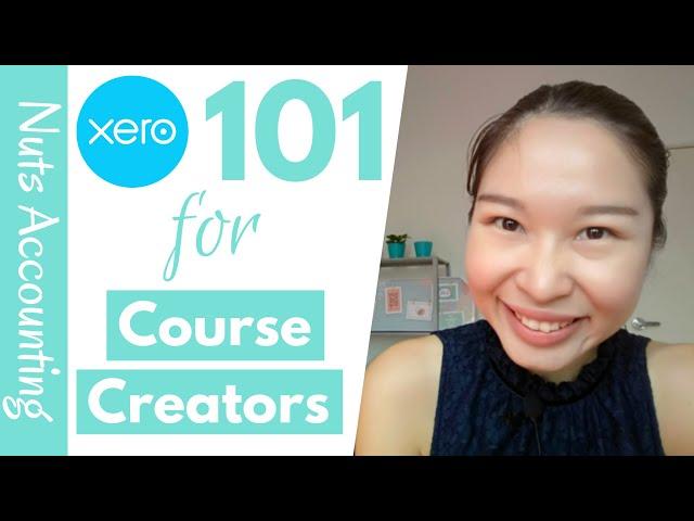 Xero Training - Introduction to Xero Accounting for Course Creators (2020)