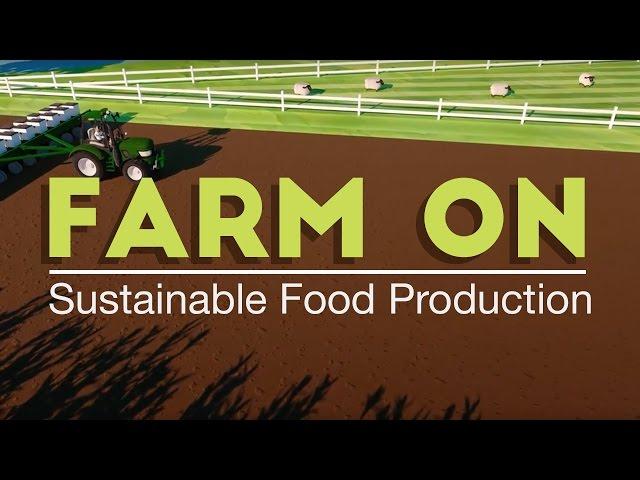 Farm On: Sustainable Food Production