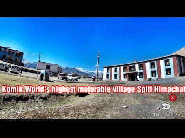 World's Highest Motorable Village Komik/Spiti/Himachal