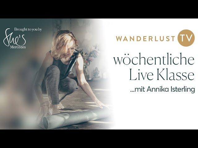 Wanderlust TV x She's Mercedes | Grow Your Roots - Yoga Live Klasse mit Annika Isterling