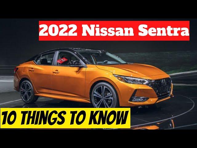 10 Things To Know Before Buying The 2022 Nissan Sentra