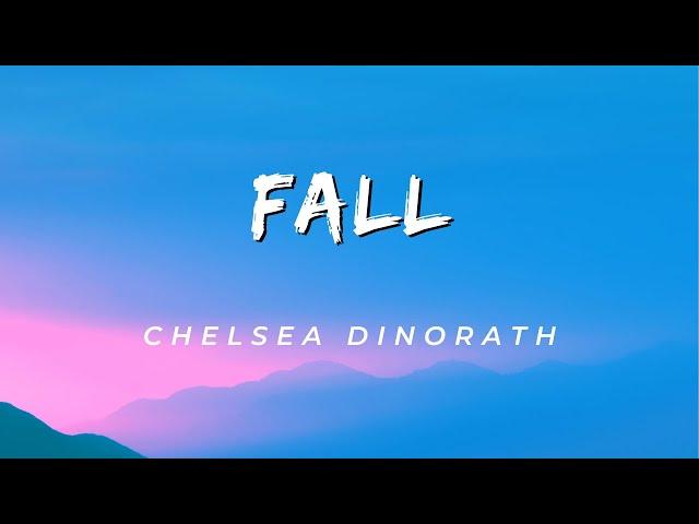 Chelsea Dinorath- Fall [Lyrics]
