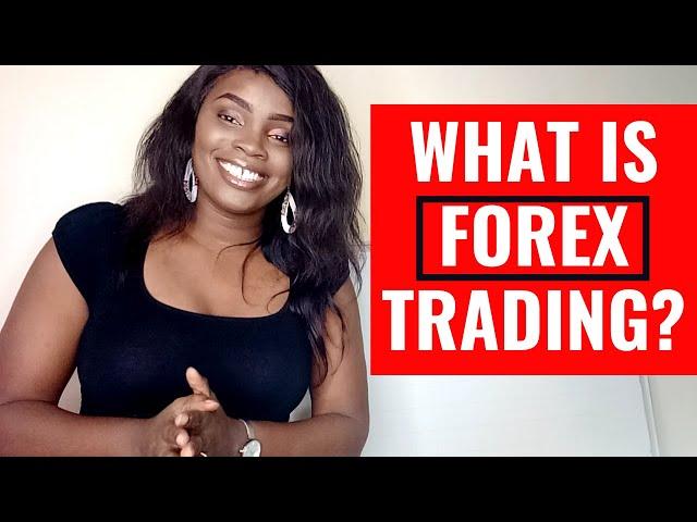 WHAT IS FOREX? How Does Forex Trading Work? Lesson 1