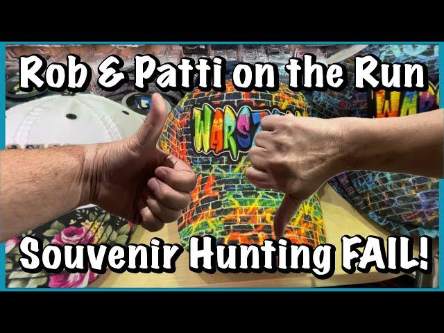 Rob & Patti on the Run - Souvenir Hunting FAIL!