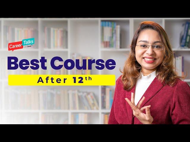 Best courses after 12th | Courses after 12th Science | Sreevidhya Santhosh | Career Talks with Sree