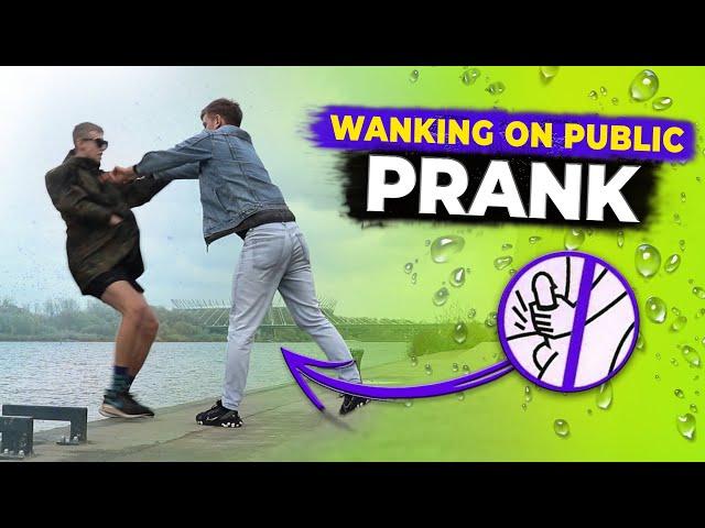 WANKING ON PUBLIC PRANK | HE PUSHED ME INTO THE RIVER!