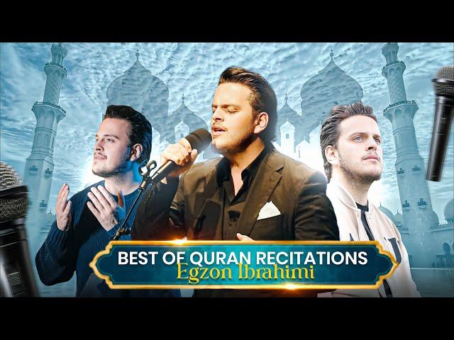 BEST OF QURAN RECITATIONS - Egzon Ibrahimi