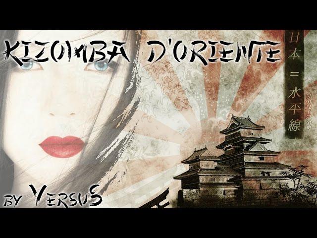 ▼ VersuS - Kizomba d'Oriente (slow kizomba)